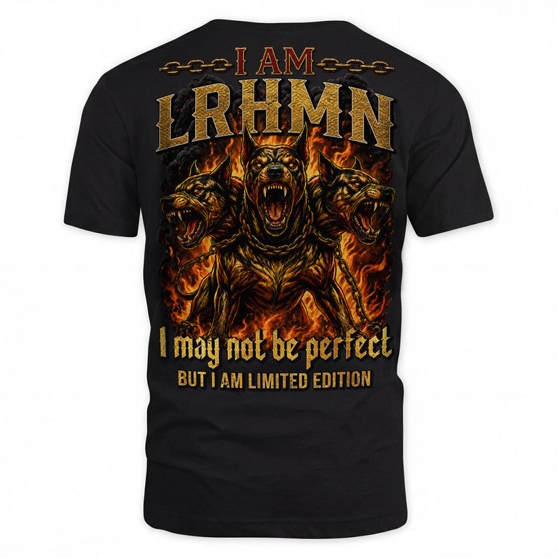 LRHMN MP88-F2-168–Personalized Bold Quote Apparel “I Am NAME I May Not Be Perfect But I Am Limited Edition