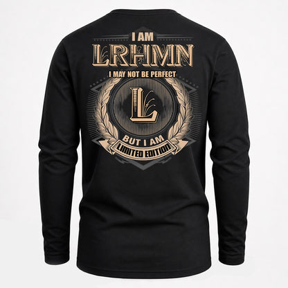 LRHMN PH55-T25-Personalized Name Quote Apparel “I Am NAME May Not Be Perfect But I Am Limited Edition”