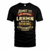 LRHMN TP65-K5-268–Personalized Funny Quote Apparel “Life Without NAME Would Be Boring”