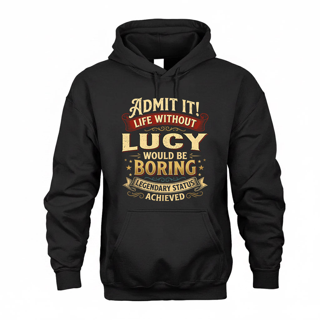 LUCY TP65-K5-268–Personalized Funny Quote Apparel “Life Without NAME Would Be Boring”