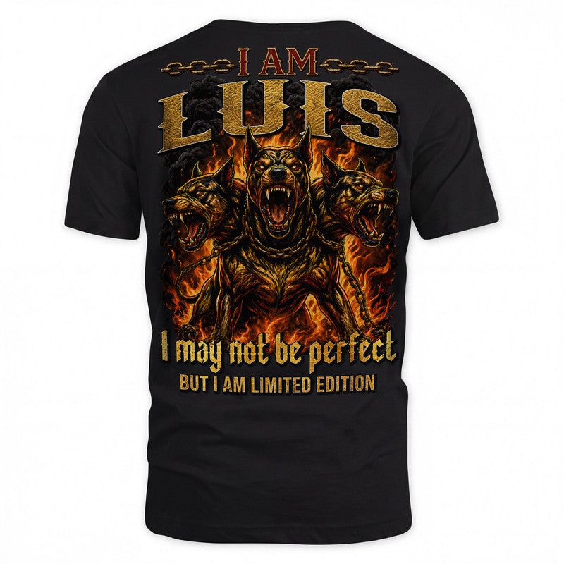 LUIS MP88-F2-168–Personalized Bold Quote Apparel “I Am NAME I May Not Be Perfect But I Am Limited Edition