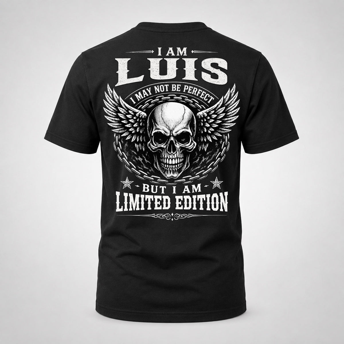 LUIS P01-K24-229 – Personalized Skull Graphic Apparel “I Am NAME I May Not Be Perfect But I Am Limited Edition”