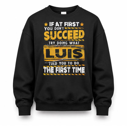 LUIS TP22-K11-109 - Personalized Funny Quote Apparel “If At First You Don’t Succeed, Try Doing What WANG Told You To Do The First Time”