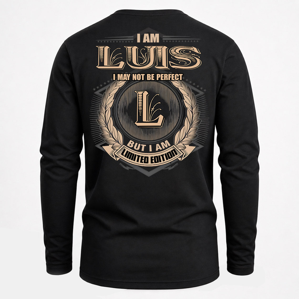 LUIS PH55-T25-Personalized Name Quote Apparel “I Am NAME May Not Be Perfect But I Am Limited Edition”