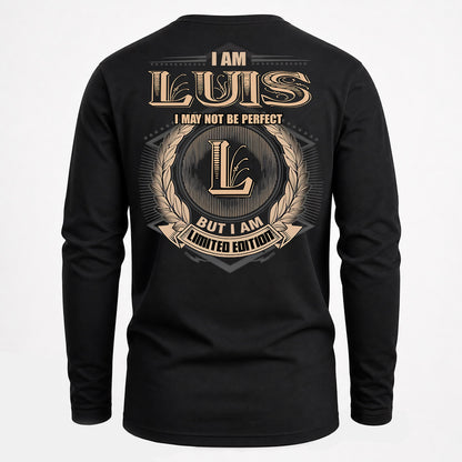 LUIS PH55-T25-Personalized Name Quote Apparel “I Am NAME May Not Be Perfect But I Am Limited Edition”