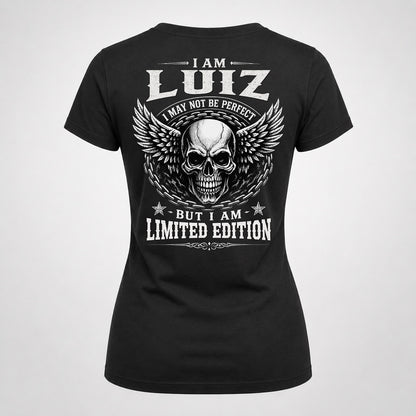LUIZ P01-K24-229 – Personalized Skull Graphic Apparel “I Am NAME I May Not Be Perfect But I Am Limited Edition”