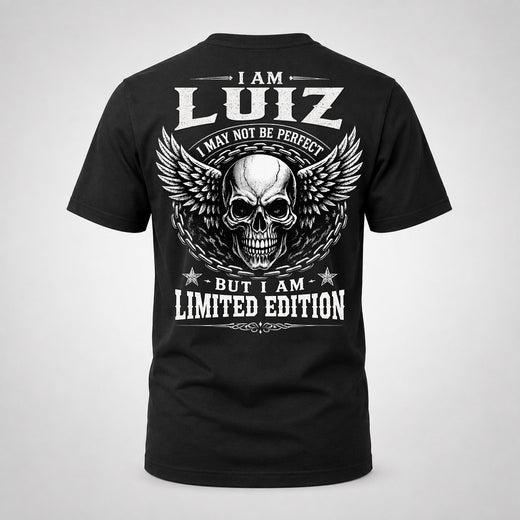 LUIZ P01-K24-229 – Personalized Skull Graphic Apparel “I Am NAME I May Not Be Perfect But I Am Limited Edition”