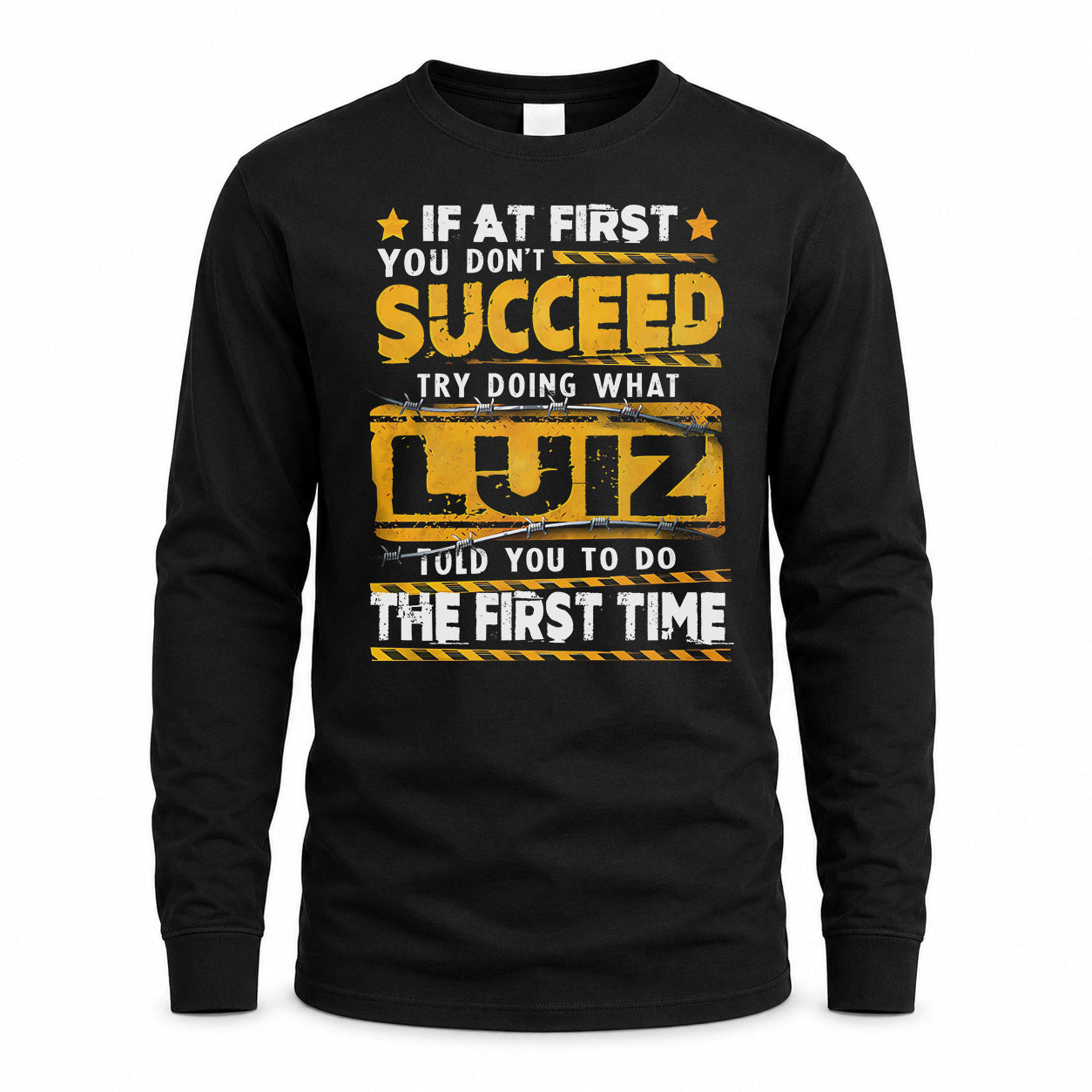 LUIZ TP22-K11-109 - Personalized Funny Quote Apparel “If At First You Don’t Succeed, Try Doing What WANG Told You To Do The First Time”