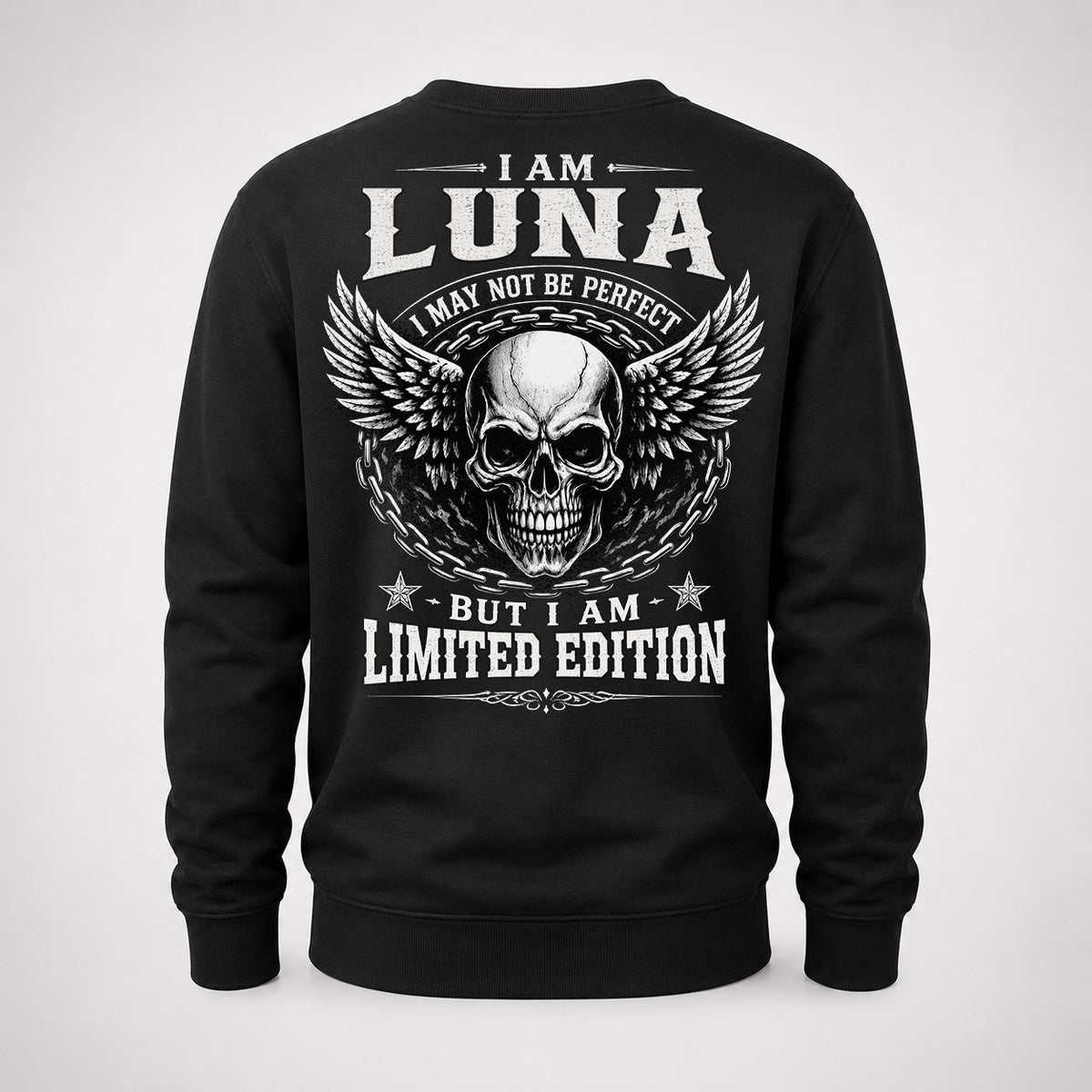 LUNA P01-K24-229 – Personalized Skull Graphic Apparel “I Am NAME I May Not Be Perfect But I Am Limited Edition”