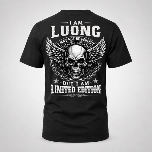 LUONG P01-K24-229 – Personalized Skull Graphic Apparel “I Am NAME I May Not Be Perfect But I Am Limited Edition”