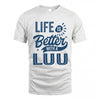 LUU HH88-K2–Personalized Name Quote T-Shirt Life Is Better With Unisex Gift