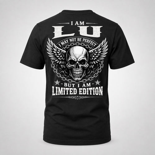 LU P01-K24-229 – Personalized Skull Graphic Apparel “I Am NAME I May Not Be Perfect But I Am Limited Edition”