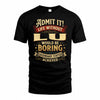 LU TP65-K5-268–Personalized Funny Quote Apparel “Life Without NAME Would Be Boring”