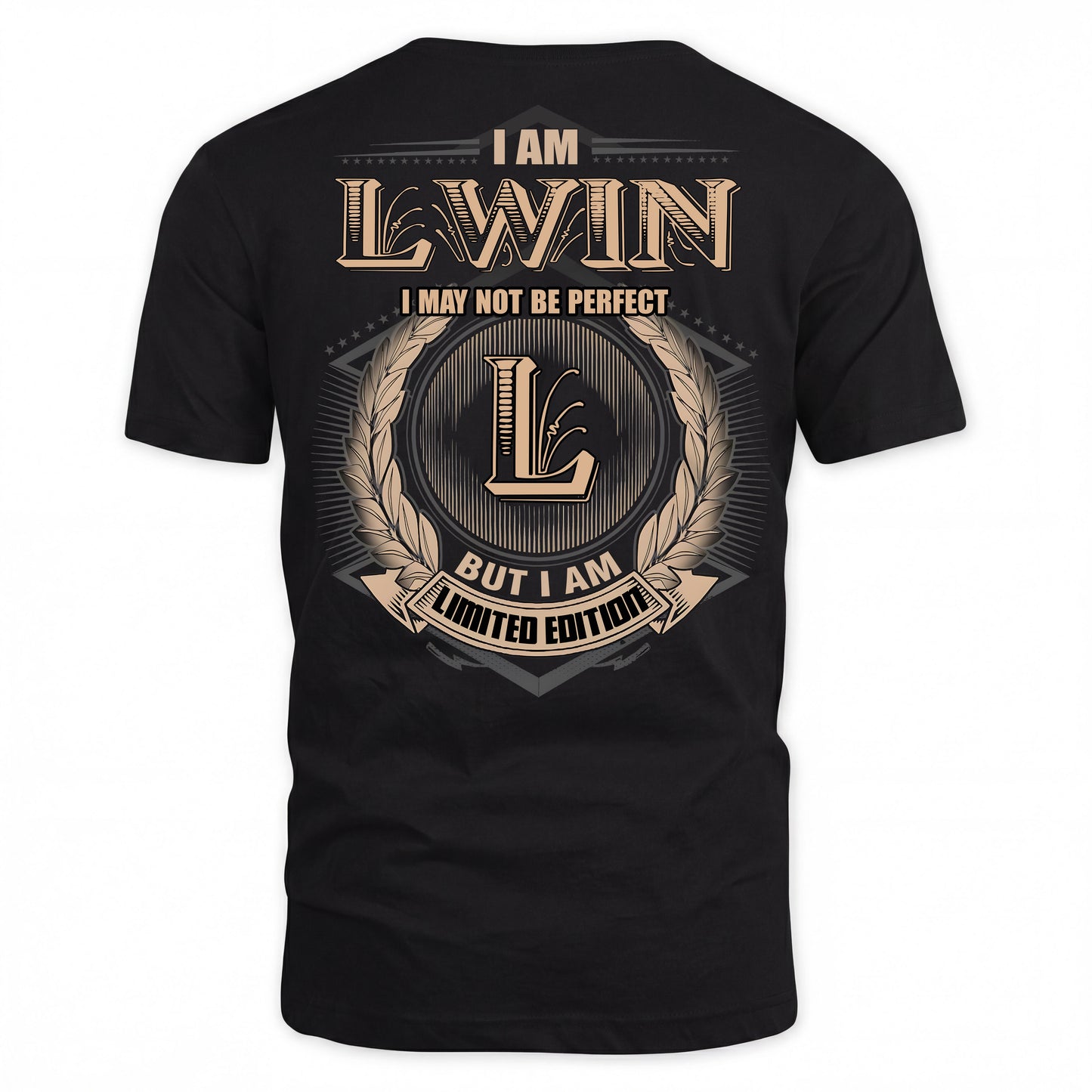 LWIN PH55-T25-Personalized Name Quote Apparel “I Am NAME May Not Be Perfect But I Am Limited Edition”