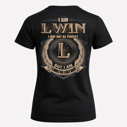 LWIN PH55-T25-Personalized Name Quote Apparel “I Am NAME May Not Be Perfect But I Am Limited Edition”