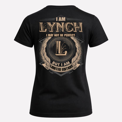 LYNCH PH55-T25-Personalized Name Quote Apparel “I Am NAME May Not Be Perfect But I Am Limited Edition”