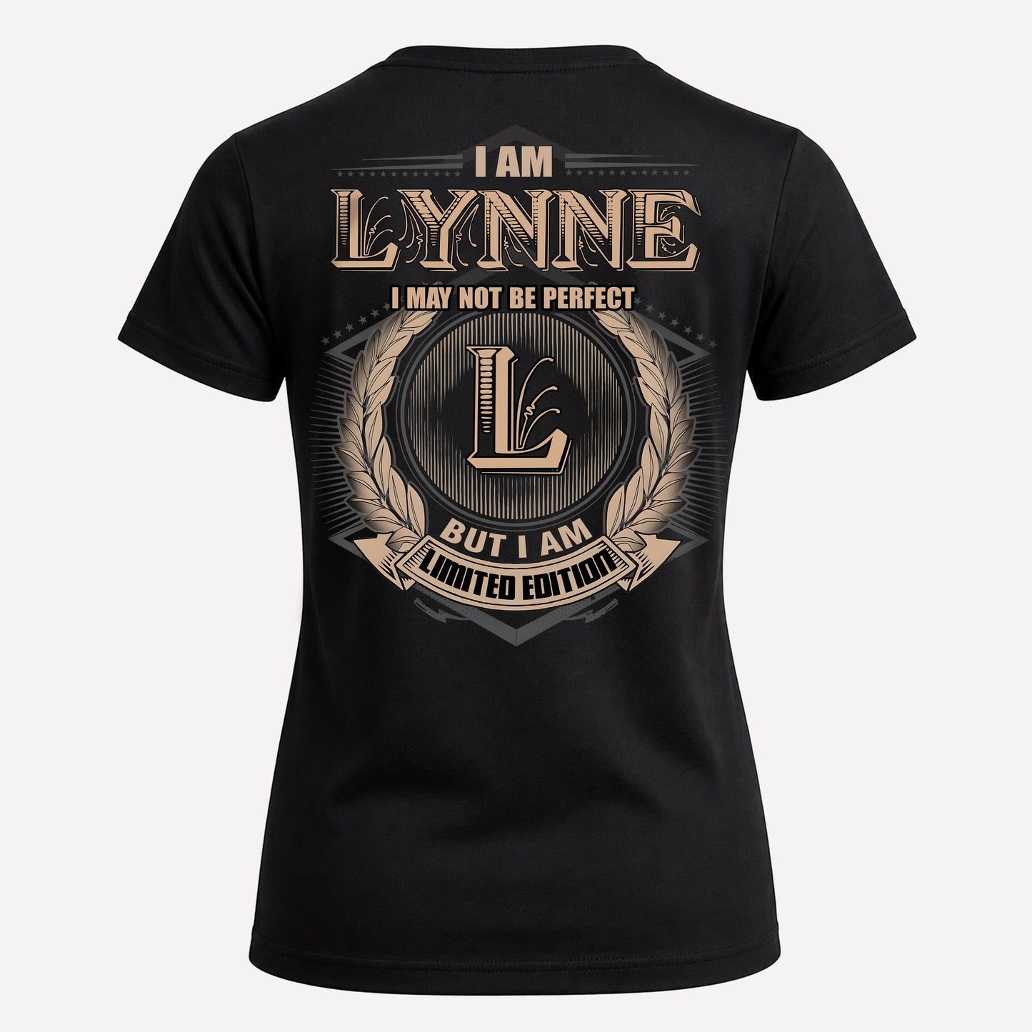 LYNNE PH55-T25-Personalized Name Quote Apparel “I Am NAME May Not Be Perfect But I Am Limited Edition”