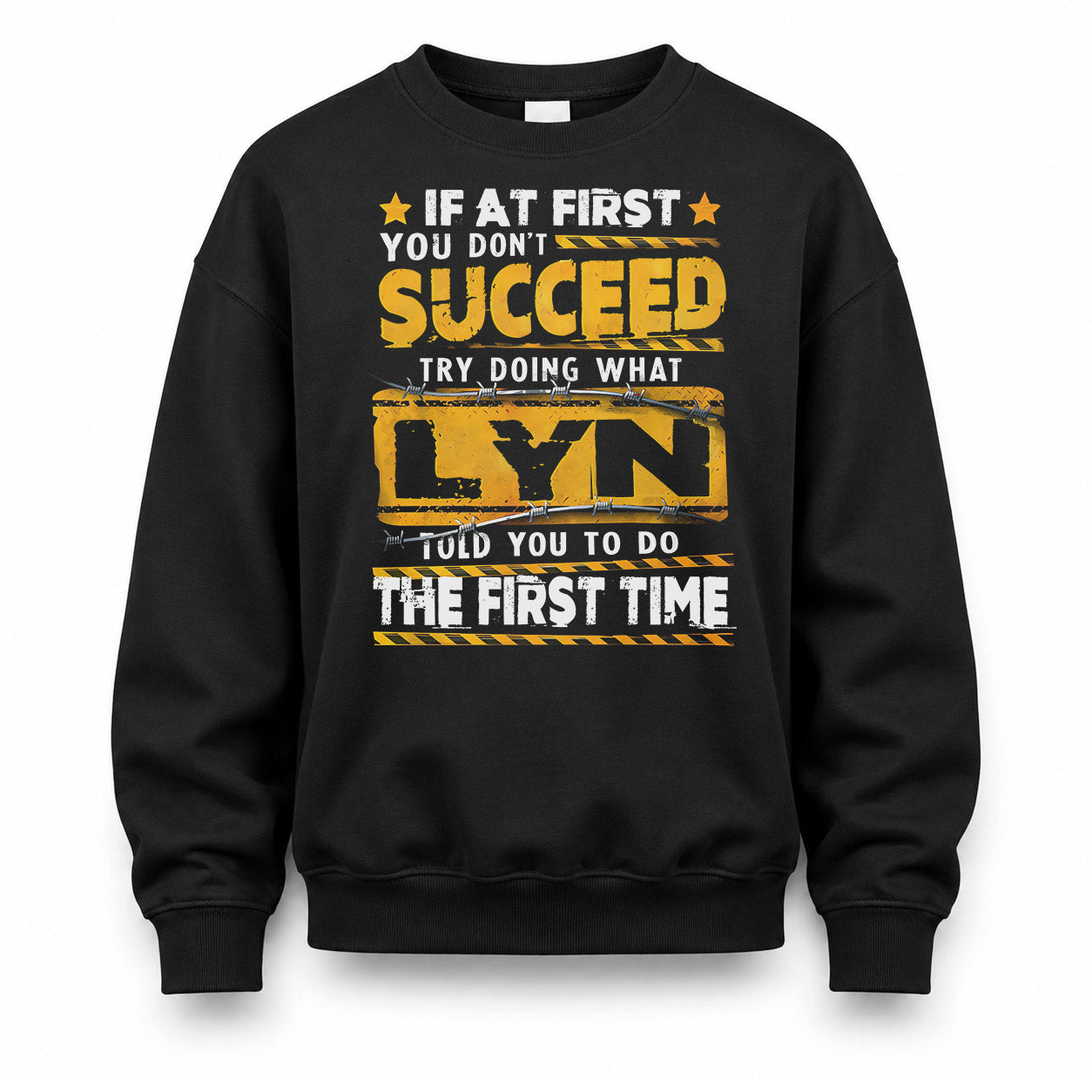 LYN TP22-K11-109 - Personalized Funny Quote Apparel “If At First You Don’t Succeed, Try Doing What WANG Told You To Do The First Time”