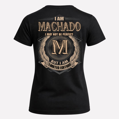 MACHADO PH55-T25-Personalized Name Quote Apparel “I Am NAME May Not Be Perfect But I Am Limited Edition”