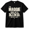 MAGGIE P6-K4-228 Personalized Funny Quote Apparel “I’m NAME – One of a Kind, Never a Copy”