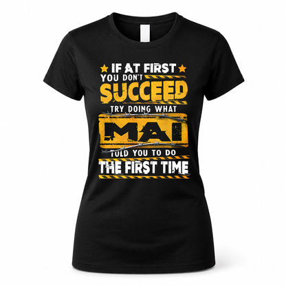 MAI TP22-K11-109 - Personalized Funny Quote Apparel “If At First You Don’t Succeed, Try Doing What WANG Told You To Do The First Time”