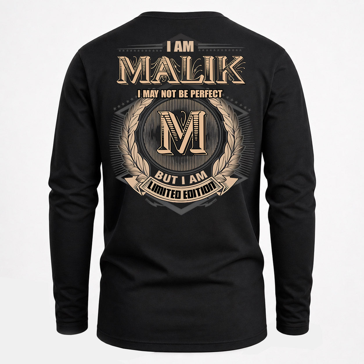 MALIK PH55-T25-Personalized Name Quote Apparel “I Am NAME May Not Be Perfect But I Am Limited Edition”