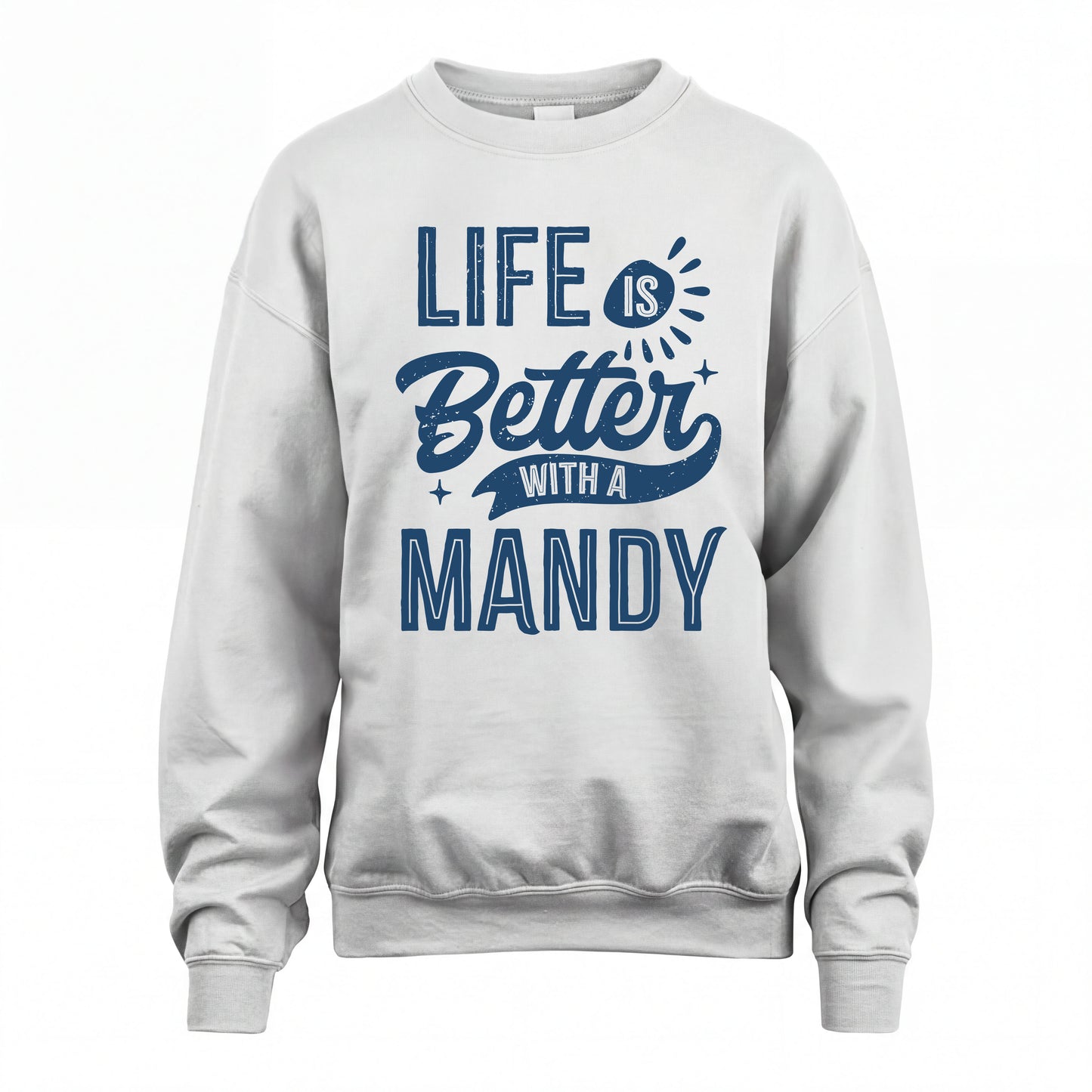 MANDY HH88-K2–Personalized Name Quote T-Shirt Life Is Better With Unisex Gift