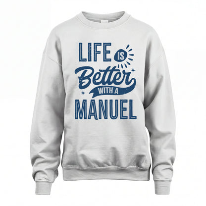 MANUEL HH88-K2–Personalized Name Quote T-Shirt Life Is Better With Unisex Gift