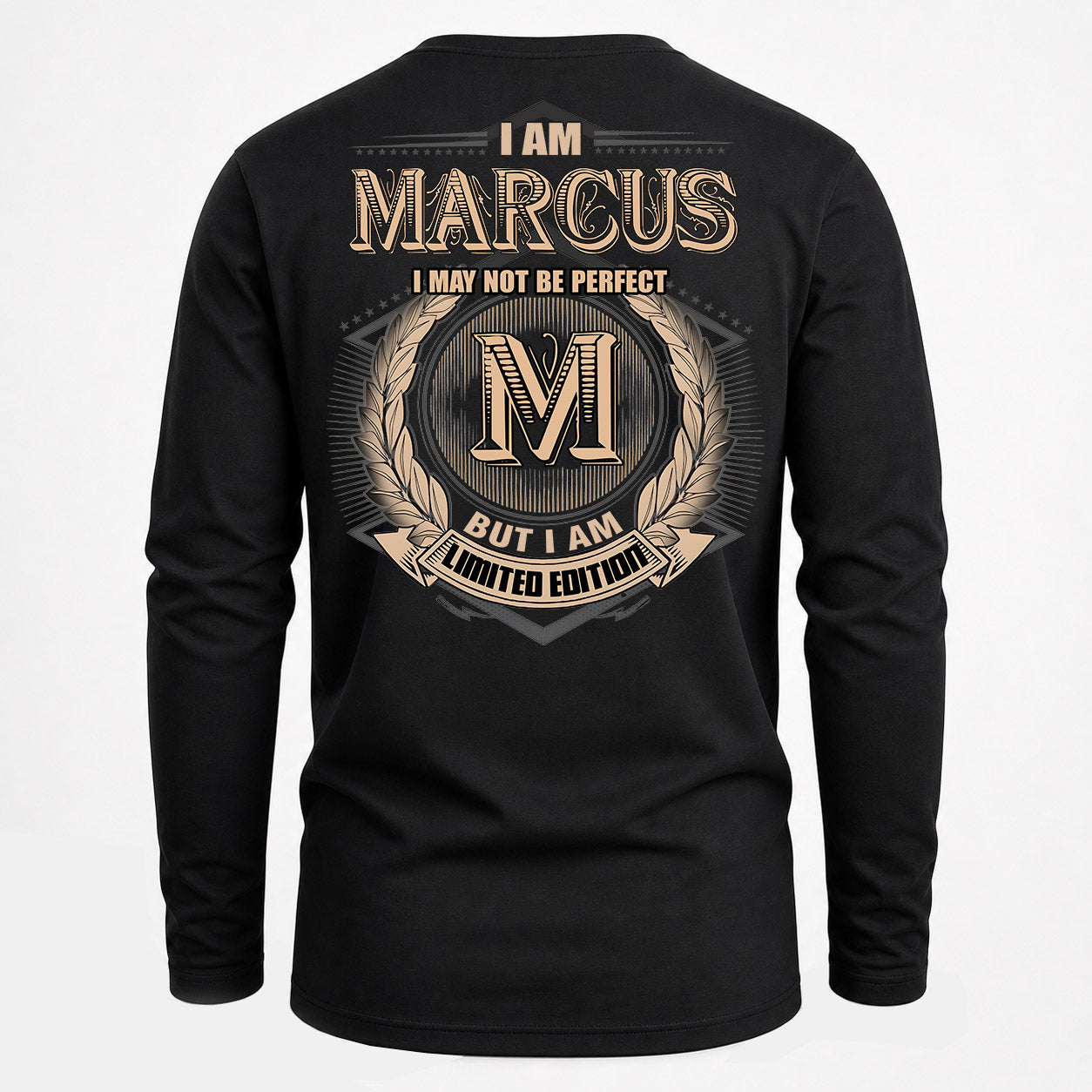 MARCUS PH55-T25-Personalized Name Quote Apparel “I Am NAME May Not Be Perfect But I Am Limited Edition”