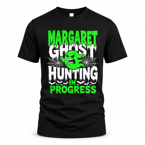 MARGARET HW22-K06-109 - NAME Ghost Hunting In Progress Personalized Halloween Shirt