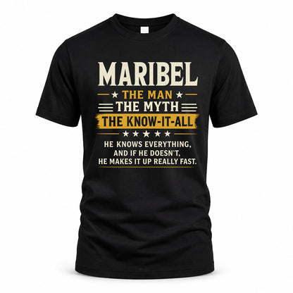 MARIBEL TM90-K04-125 - NAME Legendary Know-It-All Personalized Funny Shirt