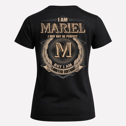 MARIEL PH55-T25-Personalized Name Quote Apparel “I Am NAME May Not Be Perfect But I Am Limited Edition”