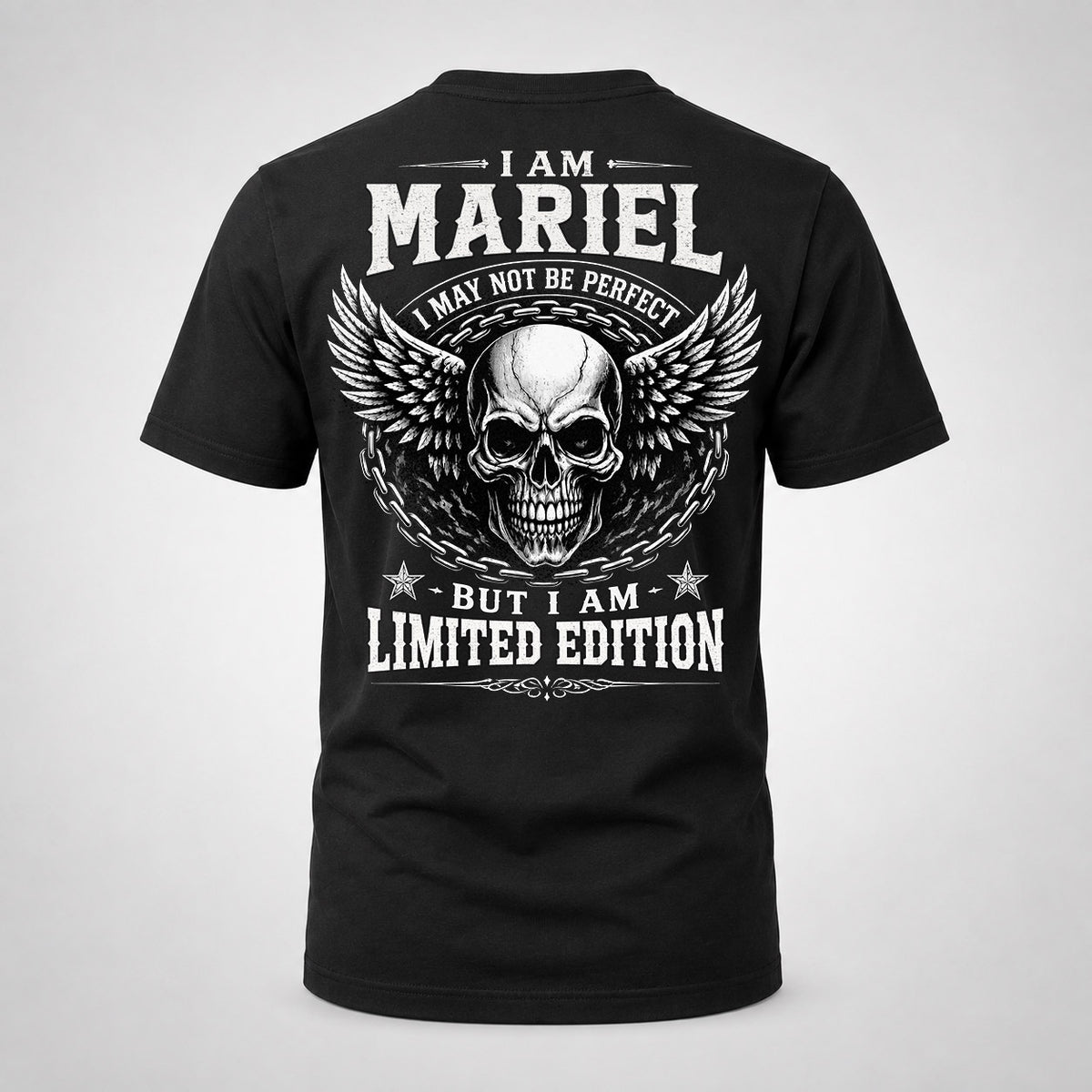 MARIEL P01-K24-229 – Personalized Skull Graphic Apparel “I Am NAME I May Not Be Perfect But I Am Limited Edition”