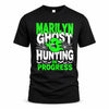 MARILYN HW22-K06-109 - NAME Ghost Hunting In Progress Personalized Halloween Shirt