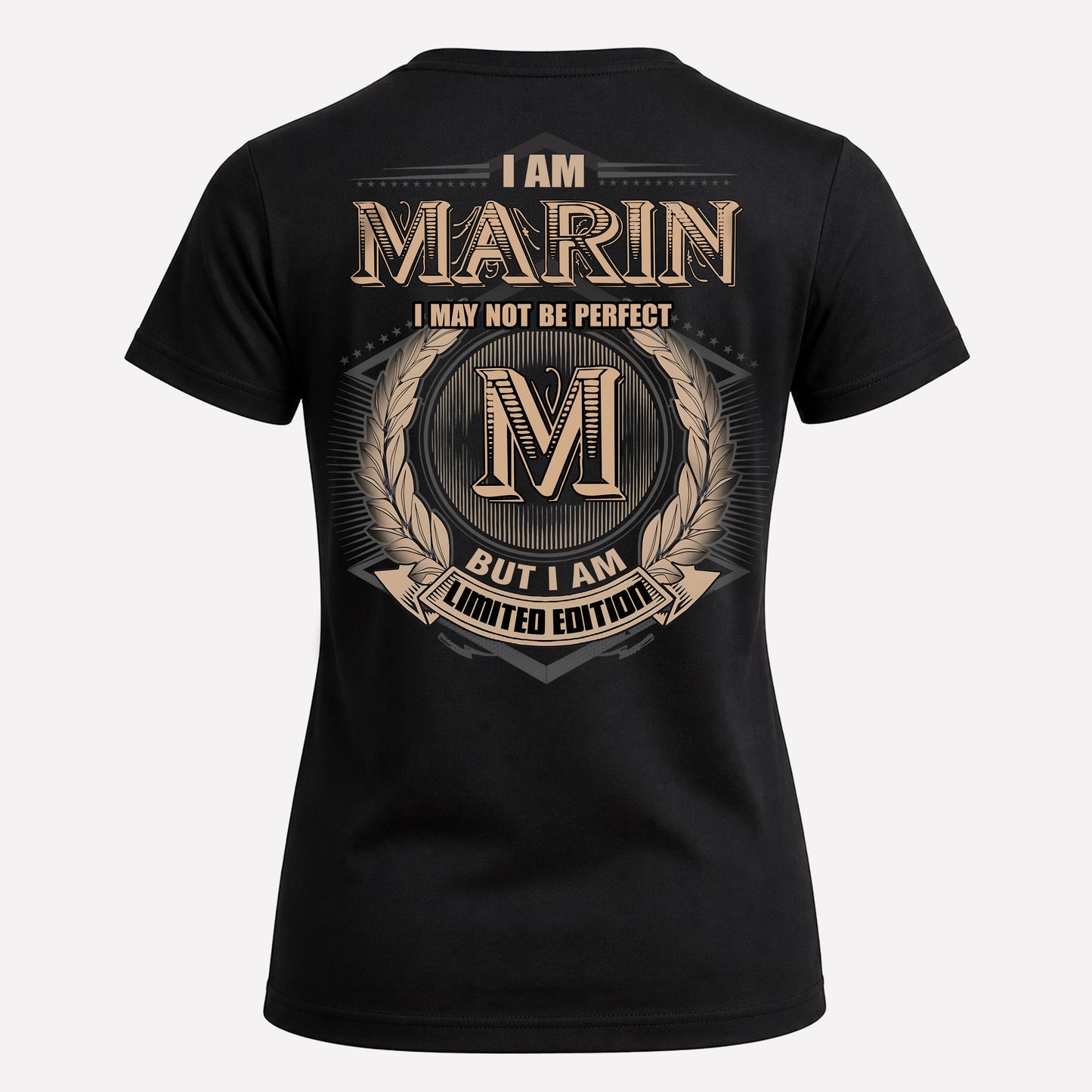 MARIN PH55-T25-Personalized Name Quote Apparel “I Am NAME May Not Be Perfect But I Am Limited Edition”