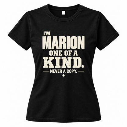 MARION P6-K4-228 Personalized Funny Quote Apparel “I’m NAME – One of a Kind, Never a Copy”