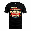 MARITES  PH88-K2-106–Personalized Funny Quote Apparel “Life Without NAME Would Be Boring”