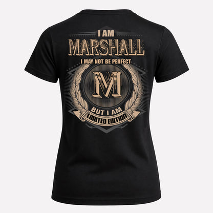 MARSHALL PH55-T25-Personalized Name Quote Apparel “I Am NAME May Not Be Perfect But I Am Limited Edition”