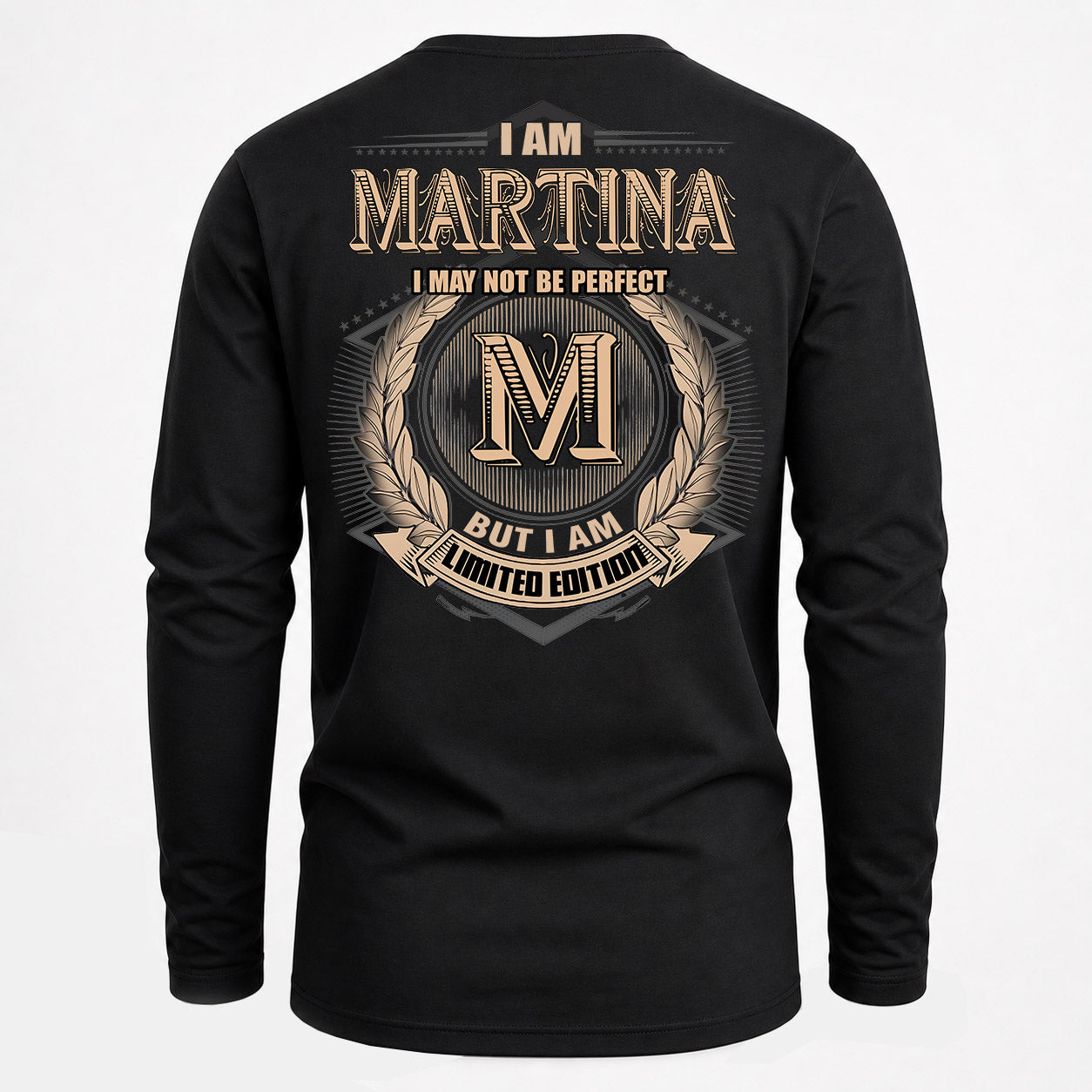 MARTINA PH55-T25-Personalized Name Quote Apparel “I Am NAME May Not Be Perfect But I Am Limited Edition”