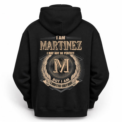 MARTINEZ PH55-T25-Personalized Name Quote Apparel “I Am NAME May Not Be Perfect But I Am Limited Edition”