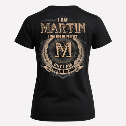 MARTIN PH55-T25-Personalized Name Quote Apparel “I Am NAME May Not Be Perfect But I Am Limited Edition”