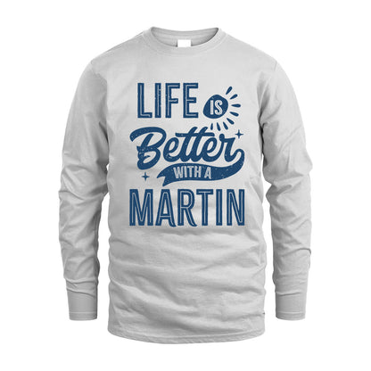 MARTIN HH88-K2–Personalized Name Quote T-Shirt Life Is Better With Unisex Gift