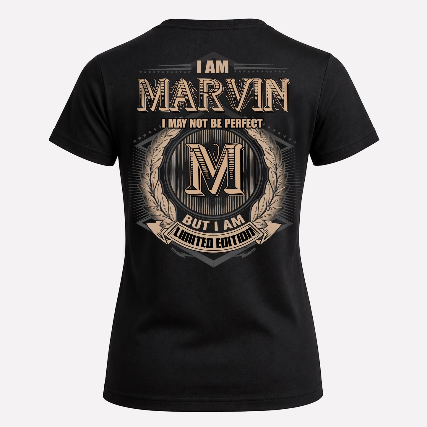 MARVIN PH55-T25-Personalized Name Quote Apparel “I Am NAME May Not Be Perfect But I Am Limited Edition”