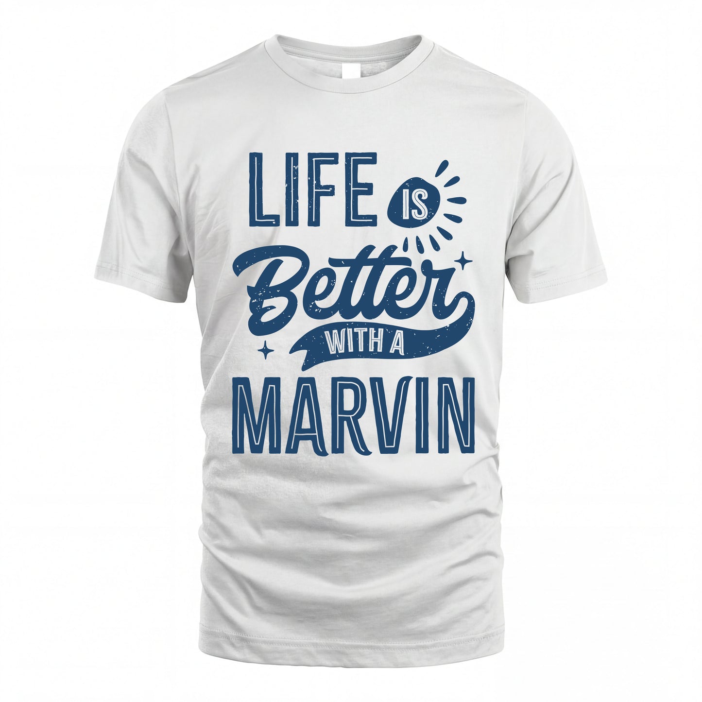 MARVIN HH88-K2–Personalized Name Quote T-Shirt Life Is Better With Unisex Gift