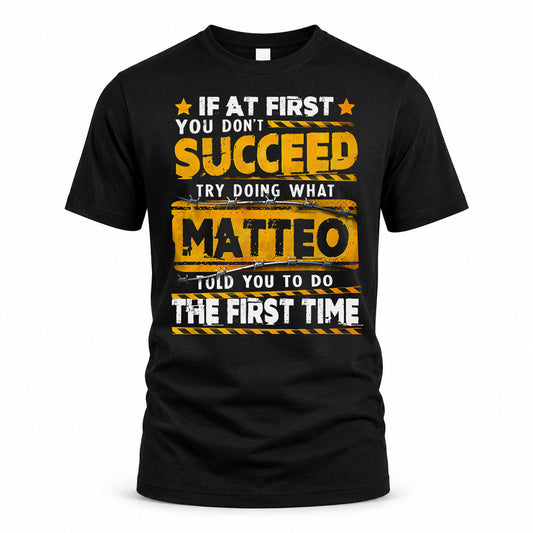 MATTEO TP22-K11-109 - Personalized Funny Quote Apparel “If At First You Don’t Succeed, Try Doing What WANG Told You To Do The First Time”