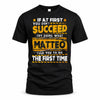 MATTEO TP22-K11-109 - Personalized Funny Quote Apparel “If At First You Don’t Succeed, Try Doing What WANG Told You To Do The First Time”