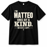 MATTEO P6-K4-228 Personalized Funny Quote Apparel “I’m NAME – One of a Kind, Never a Copy”