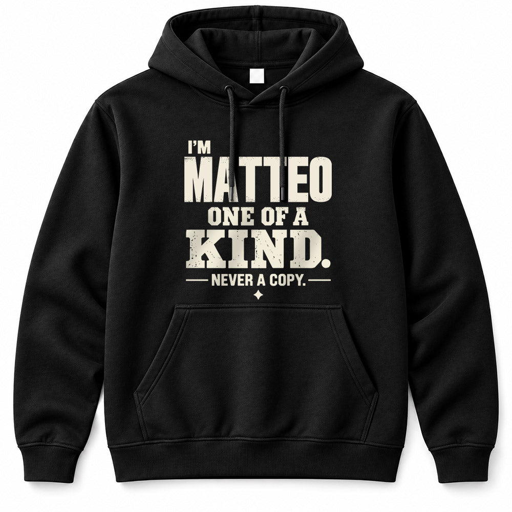 MATTEO P6-K4-228 Personalized Funny Quote Apparel “I’m NAME – One of a Kind, Never a Copy”