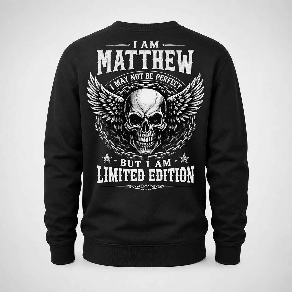 MATTHEW P01-K24-229 – Personalized Skull Graphic Apparel “I Am NAME I May Not Be Perfect But I Am Limited Edition”