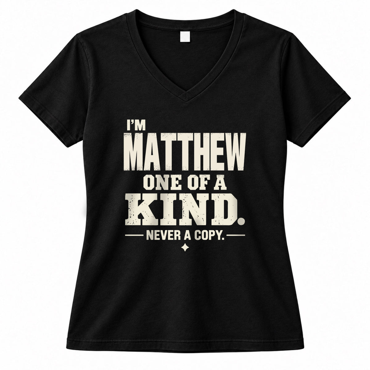 MATTHEW P6-K4-228 Personalized Funny Quote Apparel “I’m NAME – One of a Kind, Never a Copy”